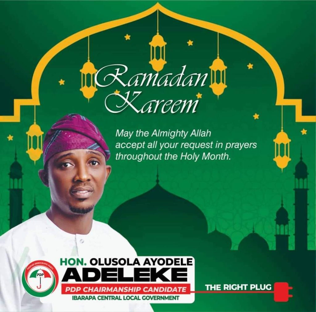 Ramadan: Ibarapa Central PDP Candidate, Hon Adeleke Urges Muslims To Pray For Peaceful LG Elections