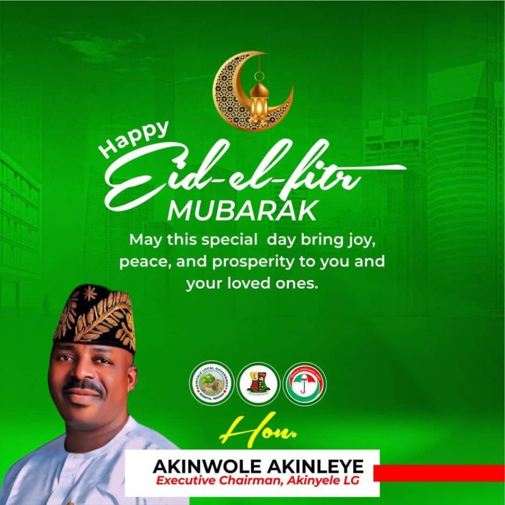 Hon Wole Akinleye Felicitates Muslims on Eid-El-Fitr, Urges Them to Imbibe Ramadan Teachings