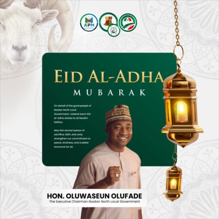 Eid-el-Kabir: Seun Olufade Felicitates Muslims, Prays For Peace, Stability, And Continuous Good Governance In Oyo State